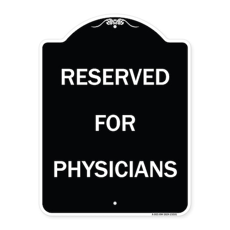 Signmission Reserved for Physicians Heavy-Gauge Aluminum Architectural Sign, 24" x 18", BW-1824-23181 A-DES-BW-1824-23181